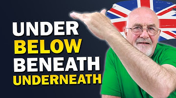 Under vs Below vs Beneath vs Underneath | Learn the Difference