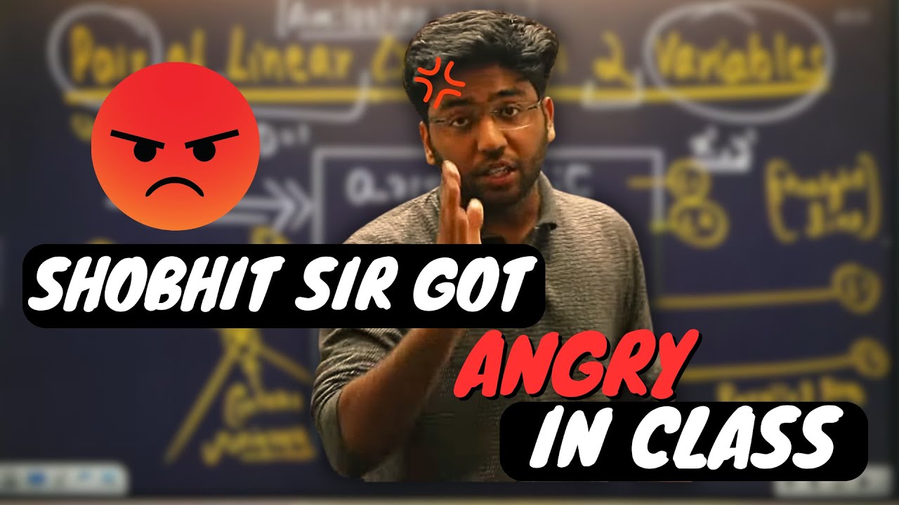 Shobhit sir got angry in live class 💢😡👿🤬 