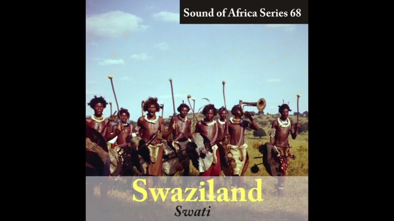 Sound of Africa Series 68: Swaziland (Swati)