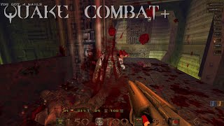 Quake Combat+ v5.7 - A true brutal Quake mod? [Mod showcase] | 4K/60