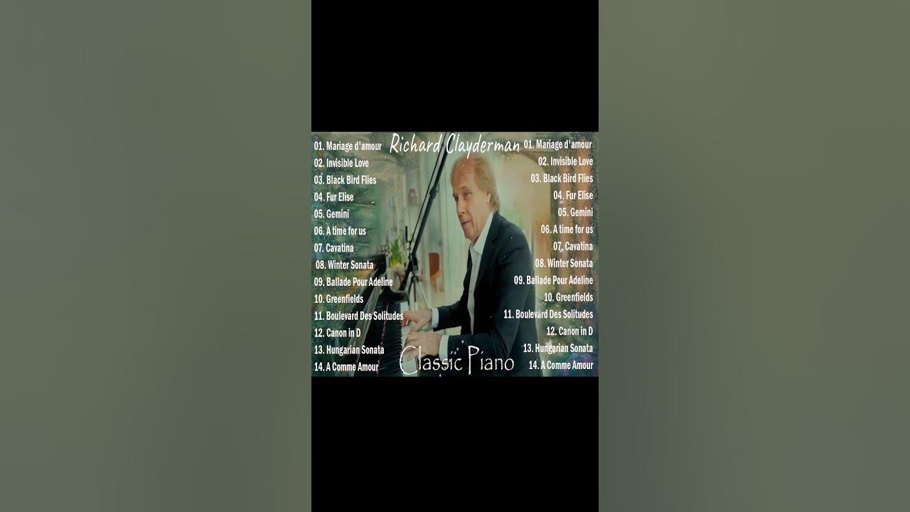 Richard Clayderman Greatest Hits Full Album 2024 🎹Classic Piano Songs 2024 🎹 Mariage d'amour