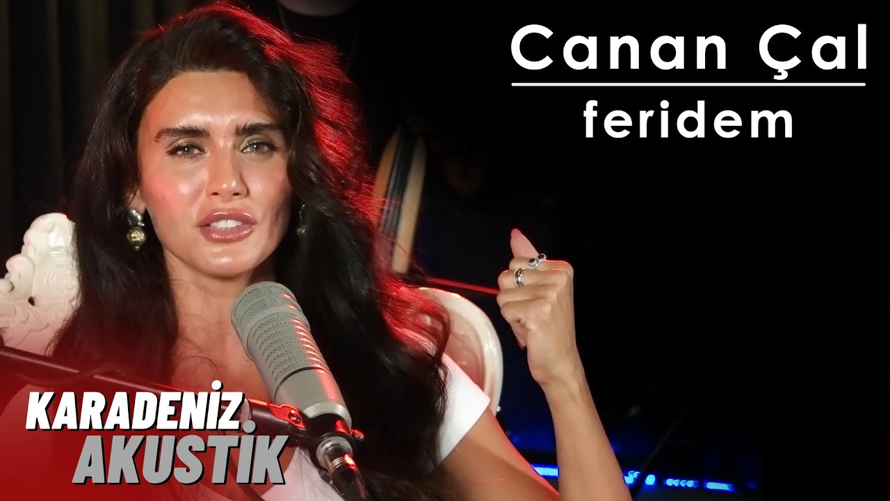 Watch Canan Çal - Feridem | Karadeniz Akustik on YouTube Watch Canan Çal - Feridem | Karadeniz Akustik on YouTube