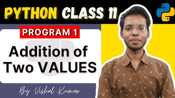 Addition of two values in Python | Latest video | Vishal Kumar