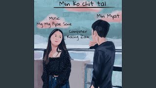 Download Lagu Min Ko Chit Tal (မင်းကိုချစ်တယ်) MP3