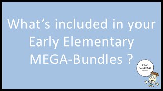 What is included in your Early Elementary Mega-Bundles