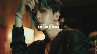 exo - no makeup (hidden vocals)