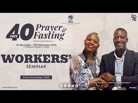 WORKERS SEMINAR SERVICE PASTOR JOSEPH BUYUNGO MUWANGUZI DAY 22 40 DAYS OF PRAYER FASTING 