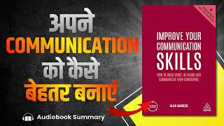 Master Communication Skills FAST: Life-Changing Book Summary
