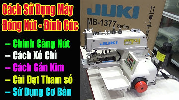 Hướng Dẫn Sử Dụng Máy Đóng Nút || Chỉnh Máy Đóng Nút Cơ Bản || #nganhmaymac