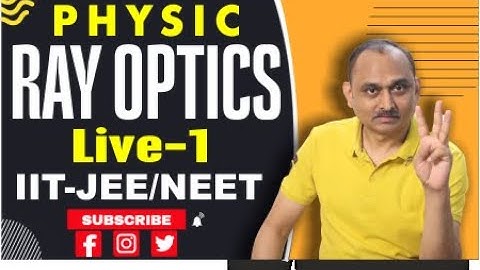 Physcis : Ray Optics LIVE - 1  | IITJEE, NEET | Devendra Chandrakar Sir