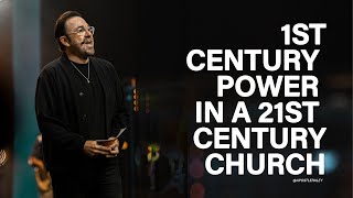 1st Century Power in a 21st Century Church | Apostle Jim Raley