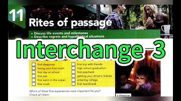 Rites of passage. - Interchange 5th Edition Book 3 Unit 11
