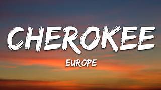 Europe - Cherokee (Lyrics)