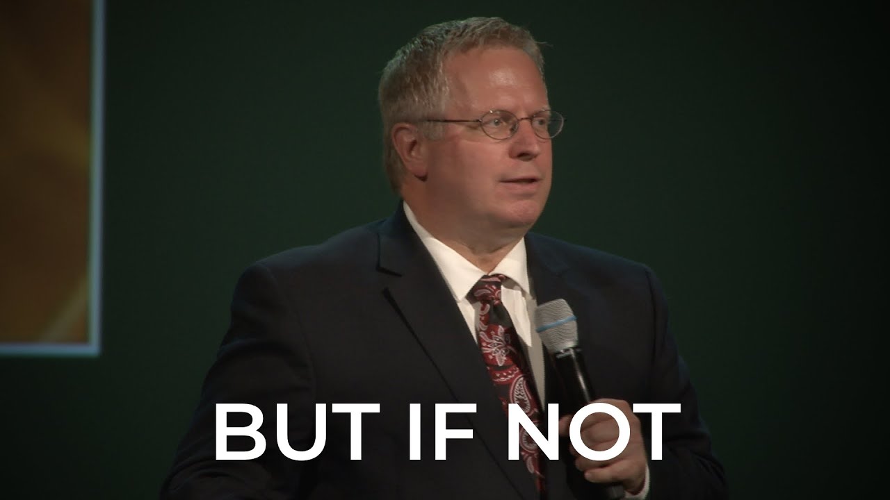 But If Not - Pastor Raymond Woodward