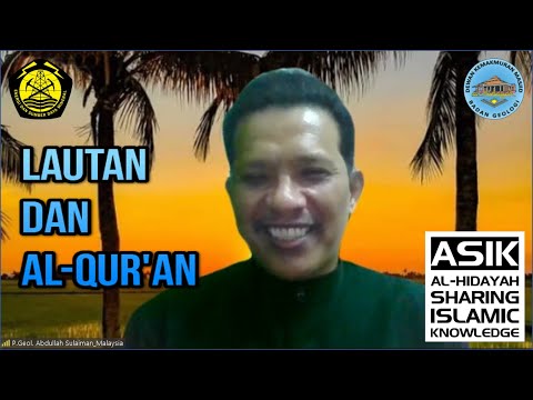 ASIK12 - Lautan dan Al-Qur&rsquo;an - Prof. Abdullah Bin Sulaiman - Jabatan Mineral & Geosains Malaysia