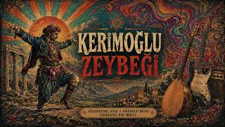 Kerimoğlu Zeybeği Anatolian Psychedelic Rock