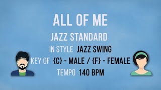 Video thumbnail of "All Of Me - Jazz Swing Style - Female - Male Karaoke Backing Track"