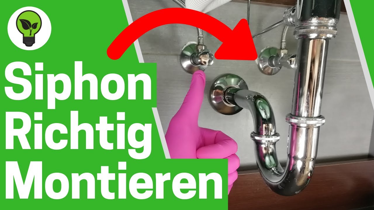 Wenn der Siphon sifft – Siphon montieren und abdichten