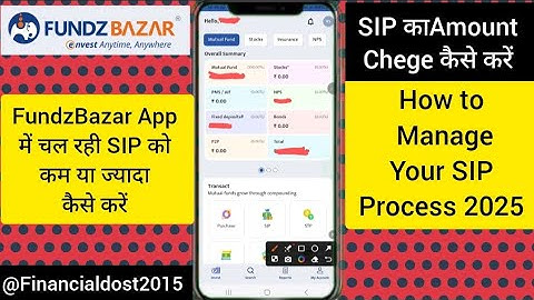 How to increase or decrease the SIP running in FundzBazar App | How to manage your SIP amount#bes...