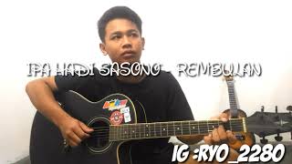 Ipa hadi sasono - Rembulan ( cover by Ryo )