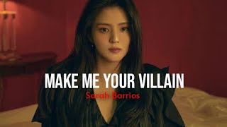 Sarah Barrios - Make Me Your Villain (Lyrics Terjemahan) i gave it my best...