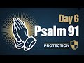 7 Day Of Psalm 91 Divine Protection Challenge