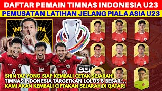 SIAP CETAK SEJARAH! Inilah Daftar Pemain Timnas Indonesia di Pemusatan Latihan Jelang Piala Asia U23