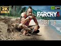 Far Cry 3 Gameplay Walkthrough Part 6 [2K 60FPS PC] -No Commentary