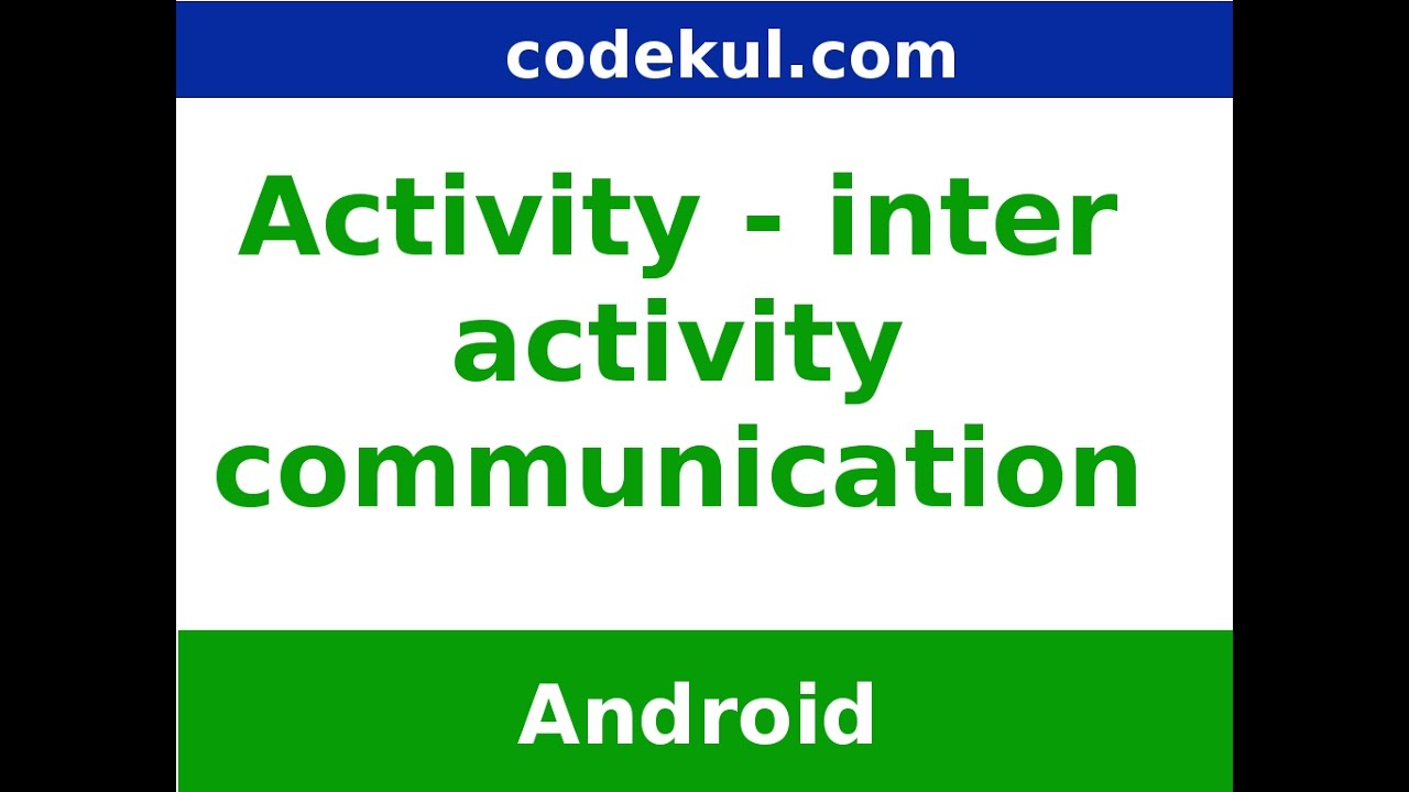 Android Tutorial 2019 - Android InterActivity Communication - YouTube