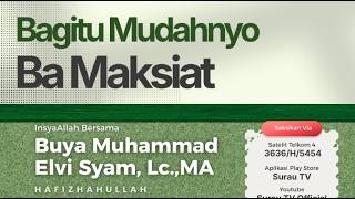 🎥 LIVE Konsultasi Agamo : Bagitu Mudahnyo Ba Maksiat | Buya Muhammad Elvi Syam, Lc. MA