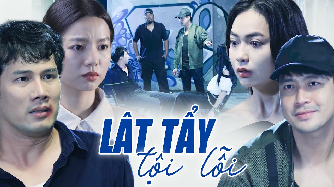 LẬT TẨY TỘI LỖI | PHIM TRUYỀN HÌNH VIỆT NAM HAY MỚI NHẤT | PHM VIỆT NAM HAY 2025