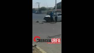 Eyyübiyede Trafik Kazası ! #Urfa #Urfahaber