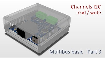 Multibus Basic - part 3 - Channels I2C read / write