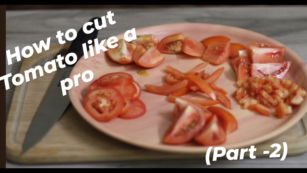 How To Cut Tomatoes Like A Pro Easy Ways To Chop Tomato Basic