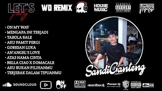 DUGEM DJ ON MY WAY X AN ANGELS LOVE NONSTOP HARDMIX SPECIAL REQUEST SANDI GANTENG NEW 2025