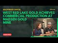 ویسٹ ریڈ لیک گولڈ نے میڈسن گولڈ مائن میں تجارتی پیداوار حاصل کی GDXJ شمولیت کے لیے تیار 