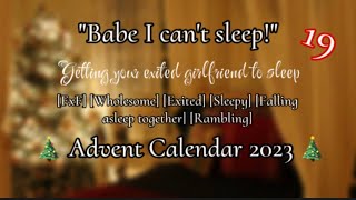 Getting your exited girlfriend to sleep ? || [FxF] [Sleepy] [Rambling]