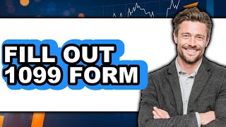 How To Fill Out 1099 Form - Step By Step