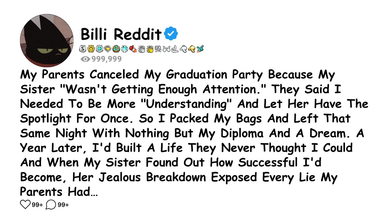 My Parents Canceled My Graduation Party Because My Sister "Wasn't Getting.....