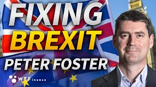 What Went Wrong with Brexit & How To Fix It with Peter Foster