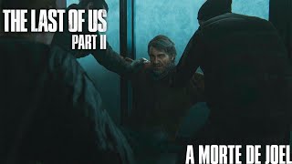 THE LAST OF US PART II - A MORTE DE JOEL DUBLADO PT-BR 04