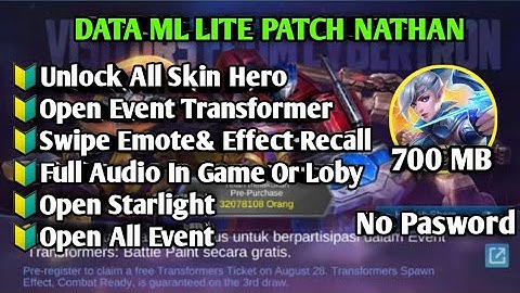 Data Ml Lite Patch Nathan 700MB Terbaru!!|Unlock All Skin Hero|Open Event Transformer|Swipe Emote