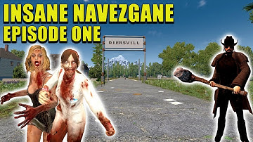 Episode One | Insane Navezgane | 7 Days To Die Alpha 21 Gameplay