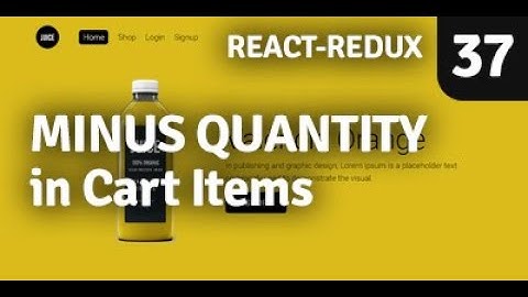 Minus Quantity using React Redux | Redux Shopping Cart | Part 37