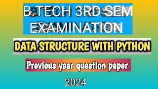 JUT B.Tech 3rd Sem - Data Structures (With Python Programs) | PYTHON DS Previous Year Questions.