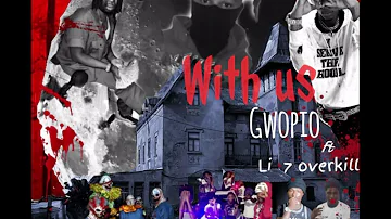 Ttb Gwop - with us ft. (li 7 overkill) official audio