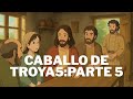 CABALLO DE TROLLA 5 PARTE 5