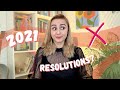 Why I'm Not Making New Year's Resolutions for 2021 | More Hannah