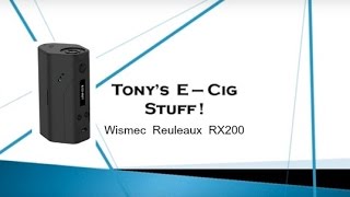 Wismec  Reuleaux  RX200  TC    Tutorial Review.