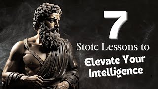Unlock Your Mind's Potential with 7 Powerful Stoic Lessons! 🚀 | Elevate Your Intelligence Today!